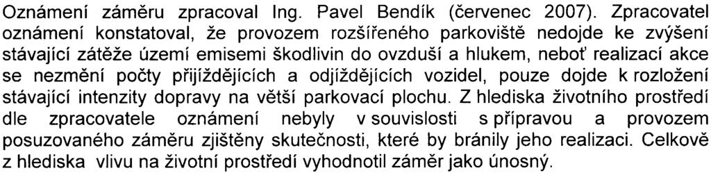 mùže zámìr vážnì ovlivnit životní prostøedí a veøejné zdraví. Používají se pøitom kritéria, která jsou stanovena v pøíloze è.