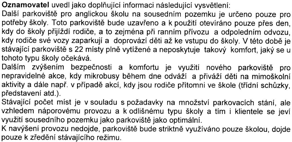 Dále se upozoròuje, že povolení staveb vodních dìl (odluèovaè lehkých kapalin a stavby sloužící k odvodòování pozemkù) podléhá projednání dle ust. 15 zákona è. 254/2001 Sb.