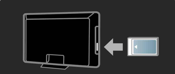 5.6 Modul CAM (Conditional Access) 2/2 Sledování služby CAM Je-li vložen modul CAM a zaplaceno předplatné, televizor zobrazí program provozovatele služeb digitální televize.