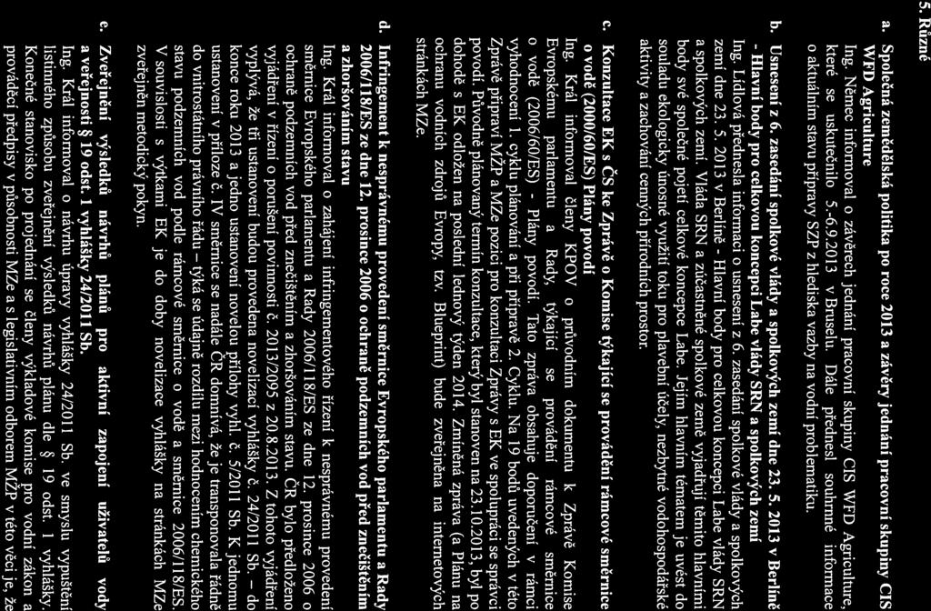 5. Různé a. Společná zemědělská politika po roce 2013 a závěry jednání pracovní skupiny CIS WFD Agriculture Ing.