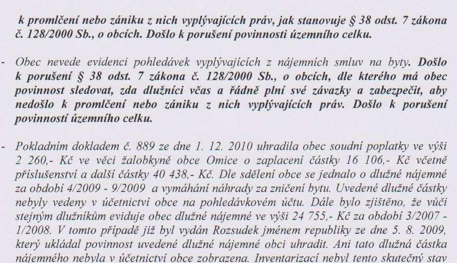 Nedostatek: Nápravné opatření: V rámci organizační změny bude zajištěna pravidelná kontrola pohledávek.