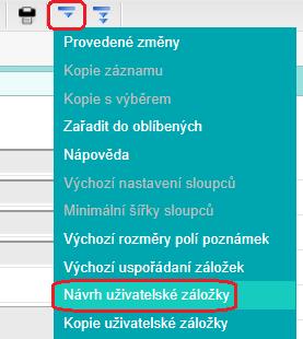 Vytvoření uživatelské záložky Ve všech úlohách je vytvoření uživatelské záložky stejné: volbou Návrh uživatelské