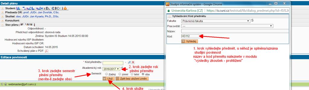 obr. 7 vyhledání předmětu pomocí kódu či názvu (názvy předmětů dokt. studia začínají kódem HD) obr.