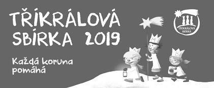 TŘÍKRÁLOVÁ SBÍRKA 2019 v Šaraticích Tříkrálová sbírka je dlouhodobý celostátní charitativní projekt Charity České republiky. Koná se vždy první dva týdny v lednu (1. 14. ledna).