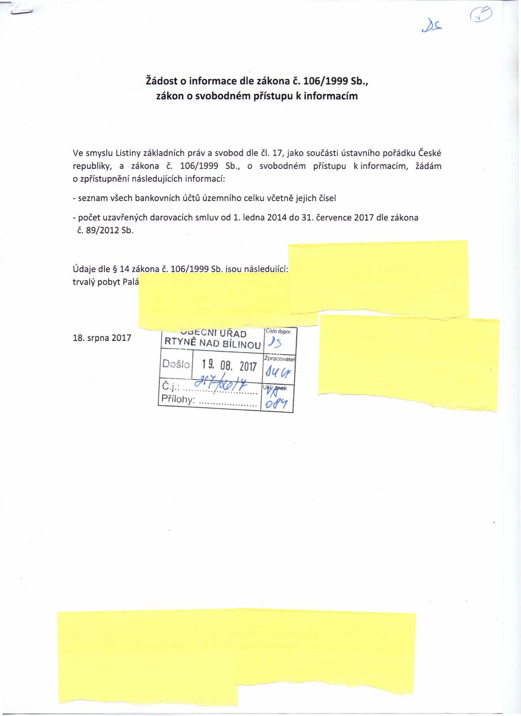 Žádost o informace dle zákona č. 106/1999 Sb., zákon o svobodném přístupu k informacím Ve smyslu Listiny základních práva svobod dle či.