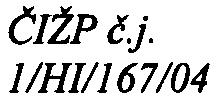 ÈESKÁ INSPEKCE ŽIVOTNíHO PROSTØEDí Oblastní inspektorát Praha 170 04 Praha 7, Dìlnická 12 Tel. 266793331,266793383,~=:~~~;.r ~~~~JZP IV/IE/AIO7 8-1 IVac ÈIŽP èj. 1/HI/167/04 ryøizuje Ing.