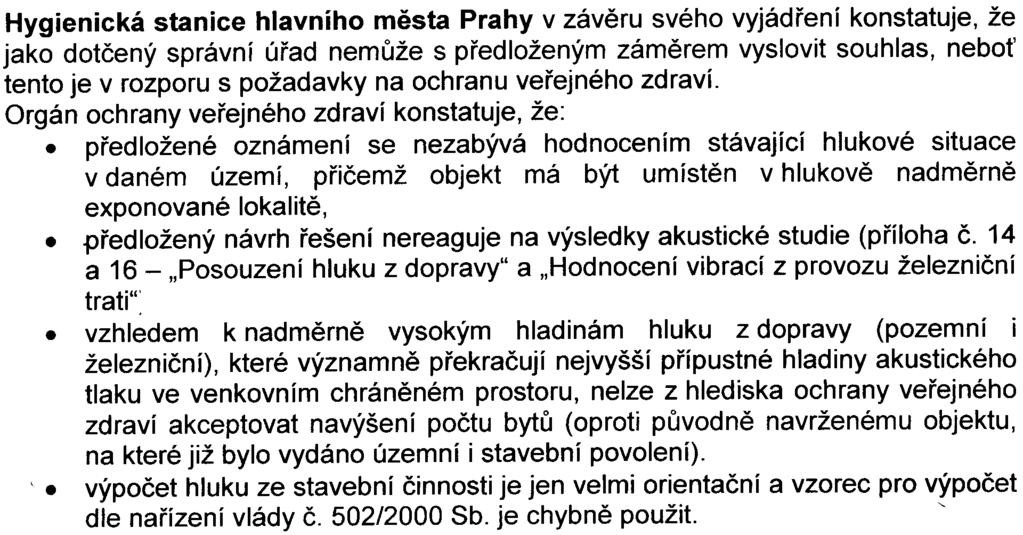 Z geologického hlediska HMP konstatuje, že v pøedloženém oznámení je ve velmi omezeném rozsahu provedeno zhodnocení geologických pomìrù.