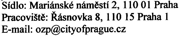 Èeská inspekce životního prostøedí považuje pøedloženou dokumentaci za dostateènì zpracovanou.