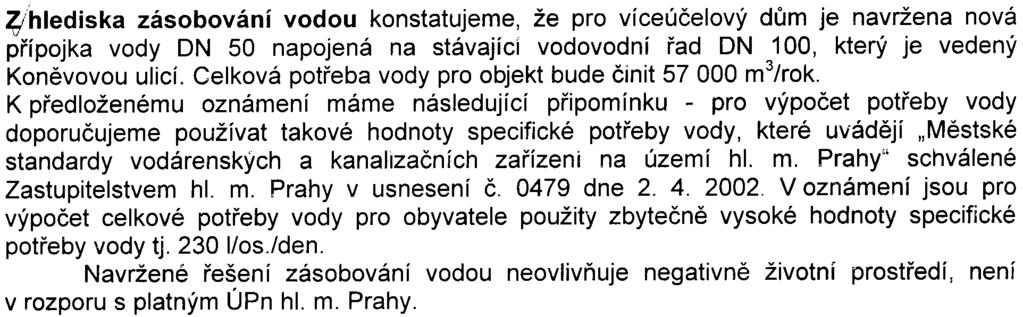 Z hlediska hospodaøení s odpady konstatujeme, že oznámení v kapitole "Odpady" uvádí výèet odpadù z výstavby i provozu domu a pøedpokládaný zpusob nakládání s nimi.