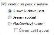 A Cvičení: Tvorba výpisu v sestavě Přiřazení čísel pozic horní úrovně v sestavě Čísla pozic je možné přiřadit na úrovni sestavy a dále použít ve výpisech a na výkresovém listu.