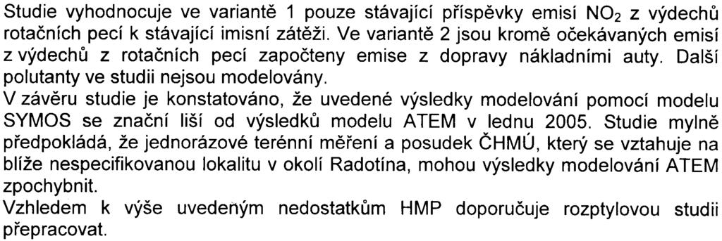 4 Studie vyhodnocuje ve variantì 1 pouze stávající pøíspìvky emisí NO2 z výdechù rotaèních pecí k stávající imisní zátìži.