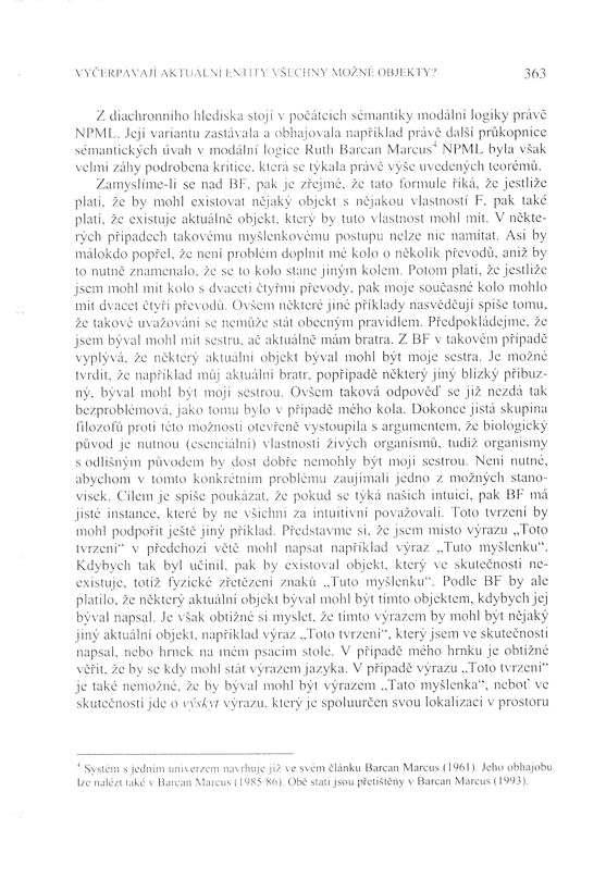 VY»ERPÁVAJÍ AKTUÁLNÍ ENTITY VäECHNY MOéNÉ OBJEKTY? 363 Z diachronnìho hlediska stojì v poëátcìch sémantiky modálni logiky právï NPML.
