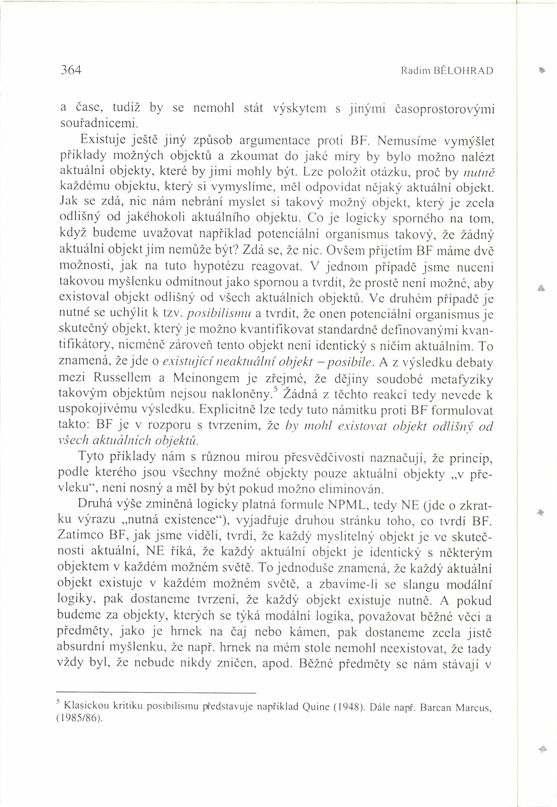 364 Radim BÃLOHRAD a Ëase, tudìû by se nemohl stát v skytem s jin mi Ëasoprostorov mi sou adnicemi. Existuje jeötï jin zp sob argumentace proti BF.