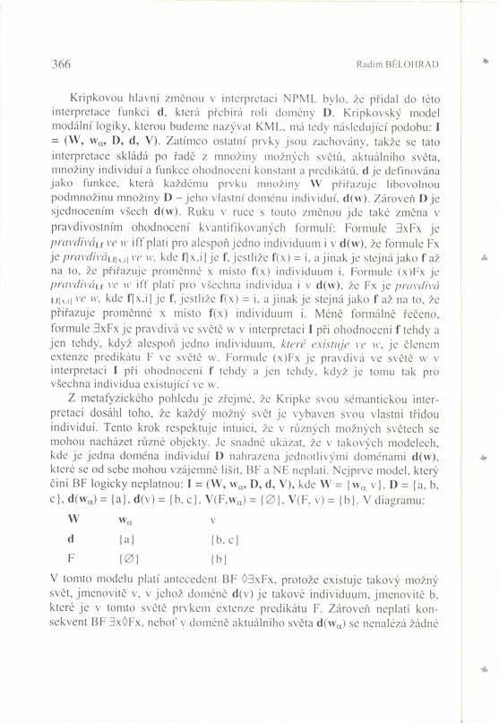 366 Radim BÃLOHRAD Kripkovou hlavnì zmïnou v interpretaci NPML bylo. ûe p idal do této interpretace funkci d, která p ebìrá roli domény I).