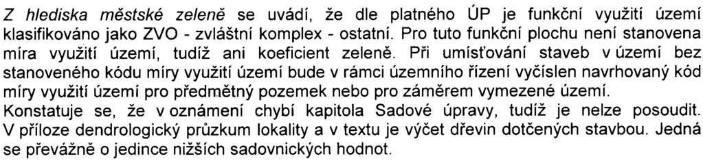 3 - Z akustického hlediska se upozoròuje, že je tøeba v dalších fázích projektové pøípravy zámìru doplnit posudek hodnocení hluku z období výstavby objektu a z provozu (zejména navýšení dopravy,