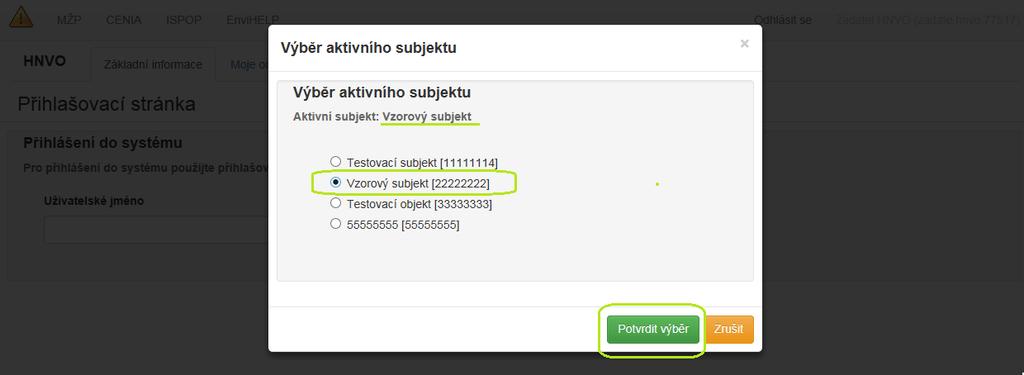 V případě, kdy je uživatel se svým uživatelským jménem uživatelem více subjektů (zastupuje jako odborný zástupce více pověřených osob) systém okamžitě po stisku tlačítka nabídne výběr subjektů, z