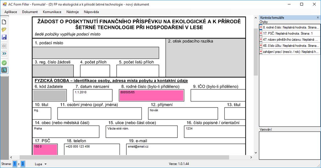 Aplikace také zobrazí na pravé straně přehlednou tabulku Kontrola formuláře. V její horní části se zobrazuje výpis všech chyb v celé žádosti.