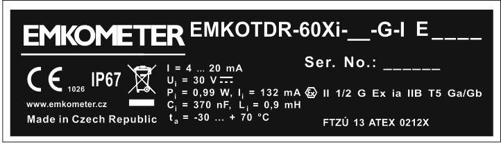 Údaje na štítku hladinoměru EMKOTDR-60Xi (XiT): značka výrobce: logo Emkometer internetová adresa: země původu: Made in Czech Republic typ hladinoměru: EMKOTDR-60Xi_ G I E sériové číslo výrobku: Ser.