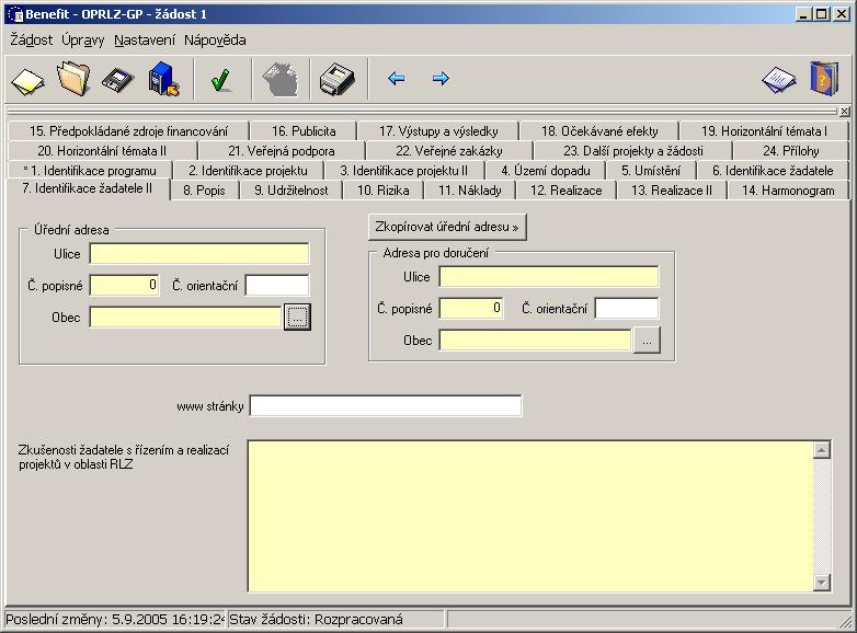 Identifikace žadatele II Stisknutím tohoto tlačítka otevřete číselníky Vyplňte požadované údaje sloužící k