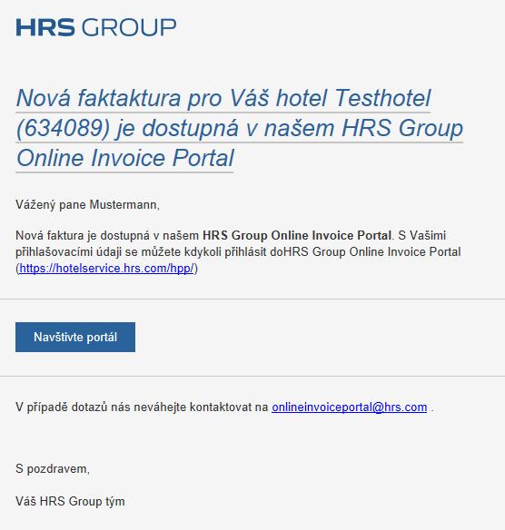 4) Jak získat každý měsíc fakturu Jakmile je nová faktura dostupná v Online Invoice Portálu, hotel o tom obdrží zprávu na e-mailovou adresu, kterou má registrovánu V případě potřeby máme