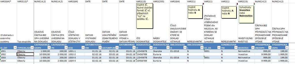 Import externí soupisky dokladů Po stažení externí soupisky příjemce vyplní všechna relevantní data a soubor uloží do formátu.