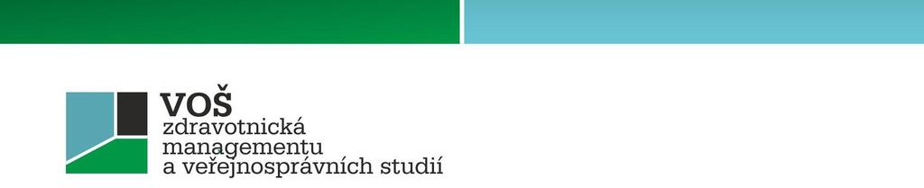 ŠKOLNÍ ŘÁD Vyšší odborné školy zdravotnické, managementu a veřejnosprávních studií, s.r.o. Tento školní řád je součástí vnitřních organizačních norem a je vydán na základě ustanovení 30 zákona č.