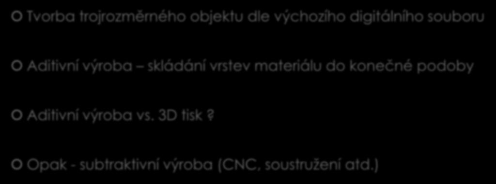 Co je 3D tisk?