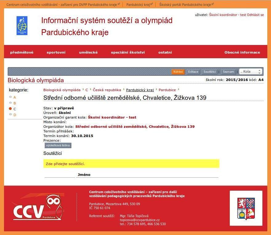 3. ZAVEDENÍ SOUTĚŽÍCÍCH Účastníky (soutěžící) zavádíme do systému k danému kolu soutěže.