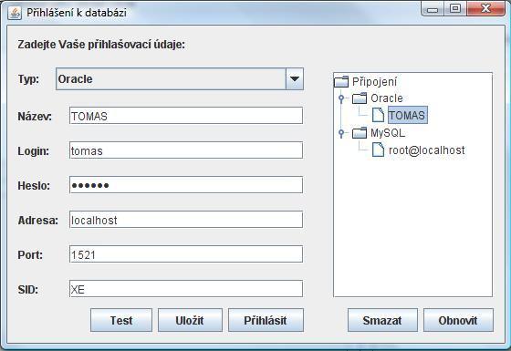 vací údaje uložit pro pozdější využití. V obou případech uživatel může využít služeb tlačítka Test, jež mu oznámí, zda se lze k požadované databázi s požadovanými přihlašovacími údaji přihlásit.