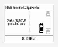 Systém je implicitně nastaven na zjišťování parkovacích míst na straně spolujezdce.