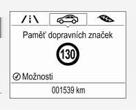 178 Řízení vozidla a jeho provoz Indikace několika značek na displeji je možná. Vykřičník v rámečku znamená, že byla detekována jiná značka, kterou systém nebyl schopen s určitostí identifikovat.