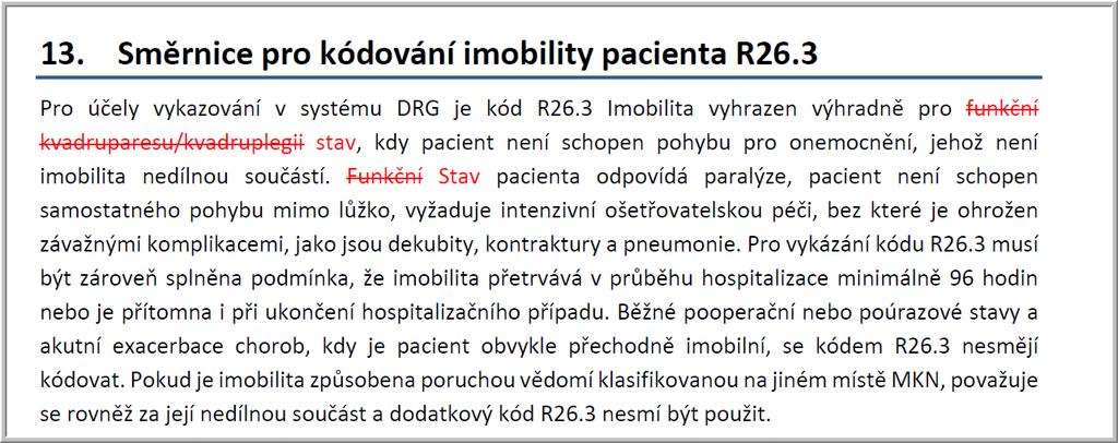 xx Požadavek na funkční stav bylo vhodné vypustit; v minulosti vedl ke komplikovaným diskusím, co je a co není funkční Zůstává v