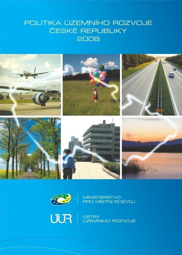 1. Obsah PÚR ČR 2008 z hlediska veřejné infrastruktury Republikové priority územního plánování pro zajištění udržitelného rozvoje