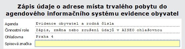 Hlavičky formulářů jsou přednastaveny a nelze je editovat, s výjimkou údaje o spisové značce nebo požadavku na vyplnění odkazu matričního zápisu. 2.