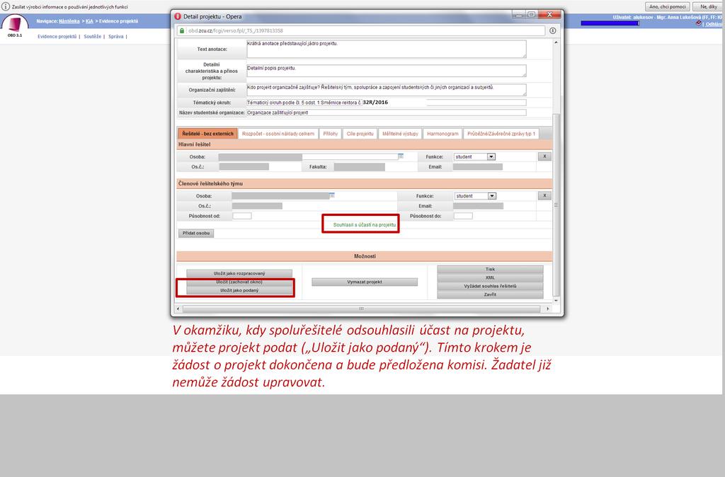 ). Tímto krokem je žádost o projekt dokončena a bude