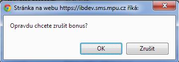 zrušení aktivního Bonusu potvrdit tlačítkem OK.