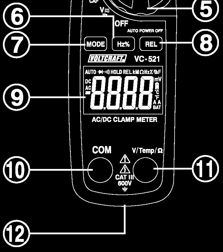 Tlačítko Hz % měření kmitočtu a střídy impulsů. 7. Tlačítko MODE 8. Tlačítko REL (relativ) měření vztažné (relativní) neboli referenční hodnoty 9. LCD displej 10.