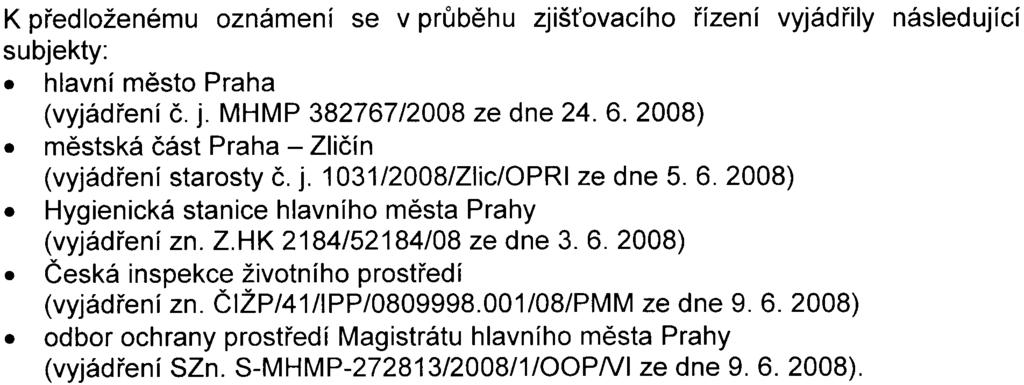 Pøi urèování, zda zámìr má významné vlivy, dále pøíslušný úøad pøihlíží k okolnosti, zda zámìr svou kapacitou dosahuje limitních hodnot uvedených u zámìrù pøíslušného druhu kategorie II v pøíloze è.