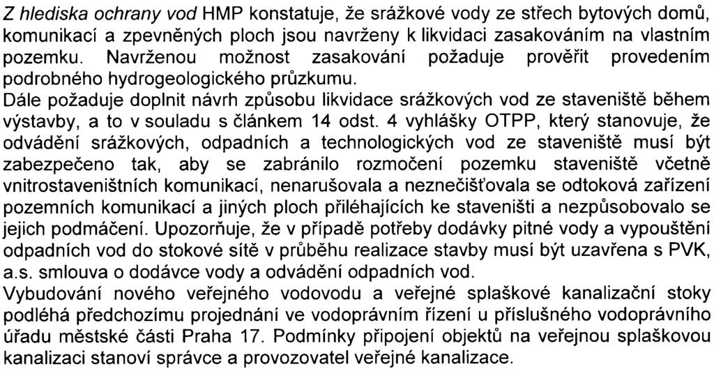 V pøípadì výskytu takových ploch se jedná s jistotou o biotop ohroženého synantropního druhu ropuchy zelené (Pseudepidalea viridis), která je zvláštì chránìným druhem živoèich.