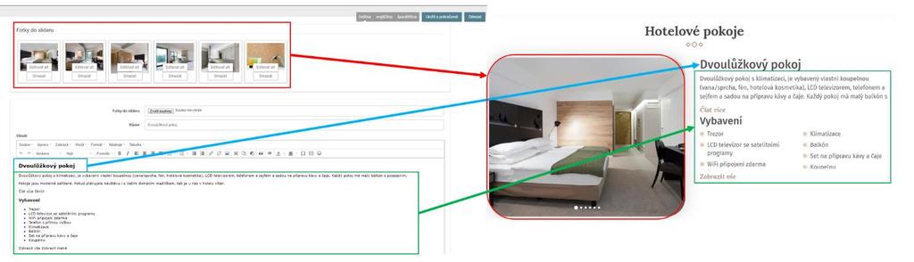 Pro každou službu můžete nahrát fotografii. 4) Boxy pokoje Boxy pokojů se spravují stejně jako Boxy služby. Navíc je zde možnost nahrát více fotografií a vložit text popisující jednotlivé typy pokojů.