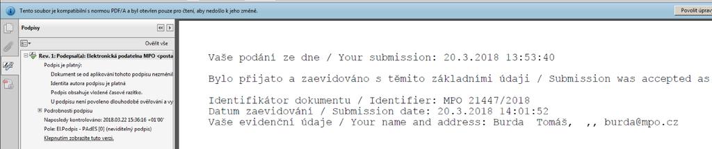 Potvrzení doručené zprávy Technická poznámka: podepisuje se jak vlastní mail, tak i přiložený dokument ve formátu PDF (přiložený dokument