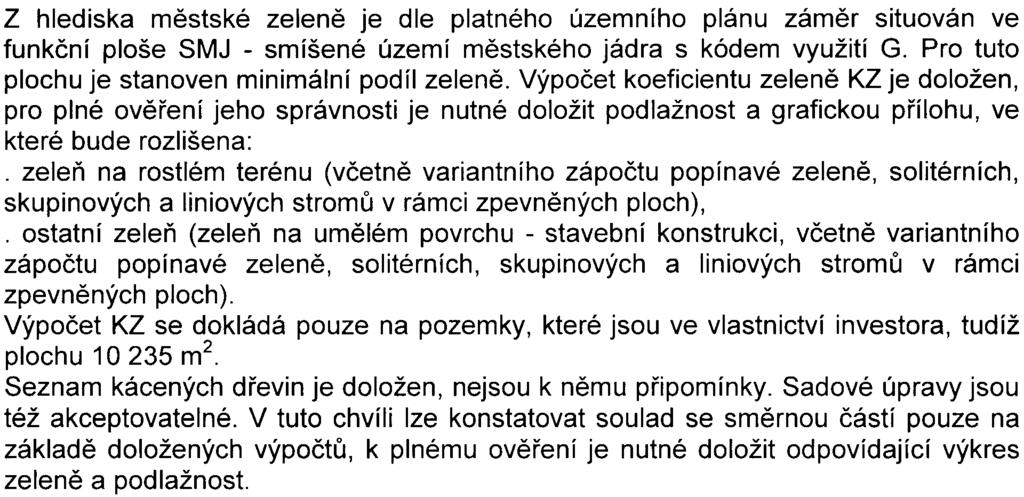 Z akustického hlediska je vyjádøení bez pøipomínek Z hlediska ochrany ovzduší se uvádí, že varianty pro poèáteèní situaci rok 2006 vykazují nižší výsledky než jsou hodnoty mìøení a modelového výpoètu