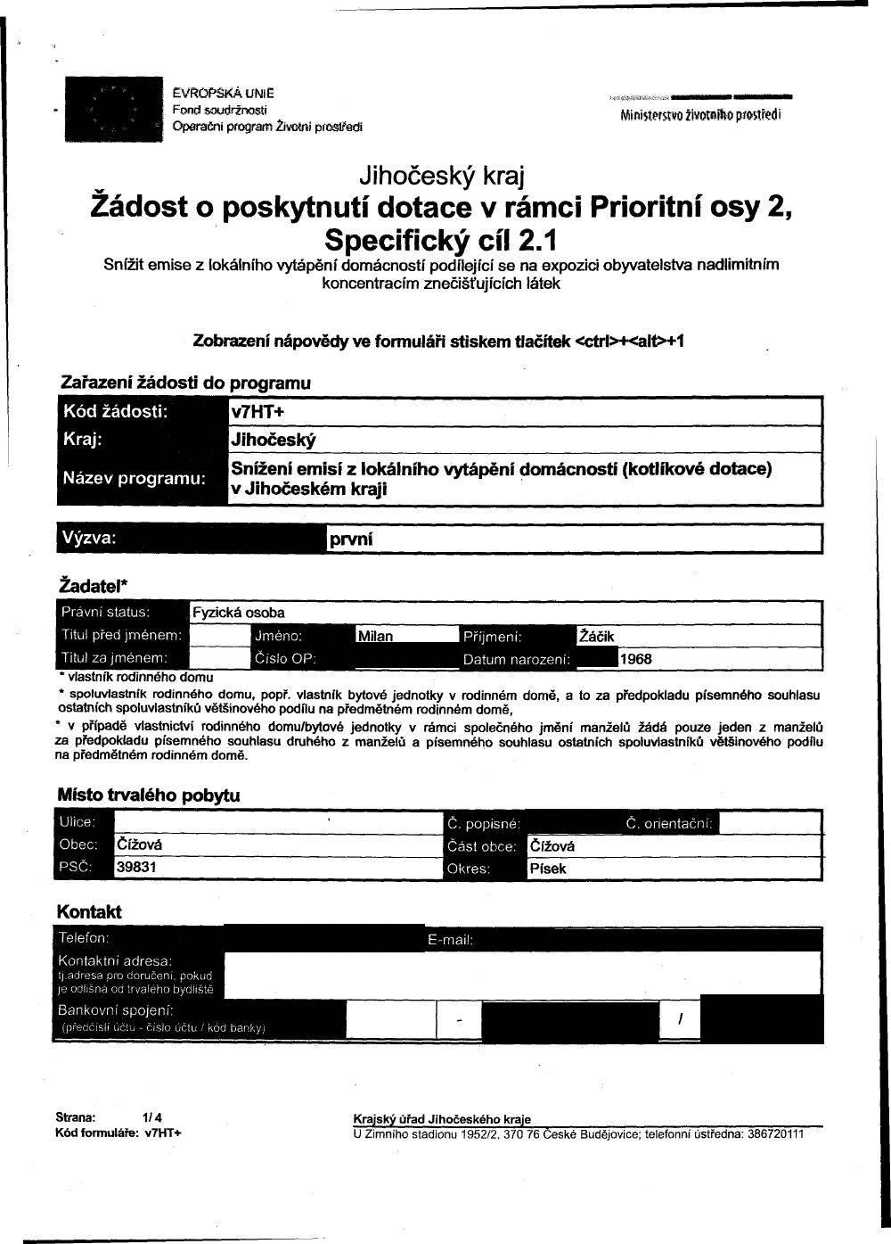 EVRPSKÁ UNIE I parafini program Životni prostředí Ministerstvo živomňvo pwtfedi Žádost o poskytnutí dotace v rámci Prioritní osy 2, Specifický cíl 2.