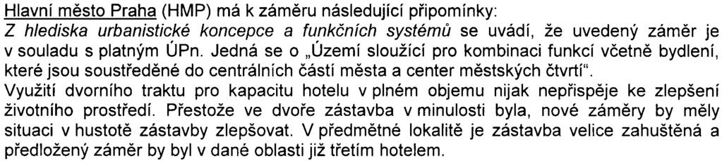 Vzhledem k tomu, že zámìr je navržen jako invariantní, je provedeno porovnání s variantou bez provedení zámìru (nulová varianta).