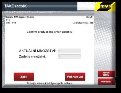 jednotek pro výběr (může být předem definován) nebo odebere potřebné množství materiálu z pozice Návrat položek systém umožňuje návrat částečně použitých položek zpět do