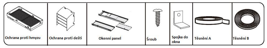 Části zařízení: -před instalací klimatizace zkontrolujte, zda balení obsahuje všechny součásti Doplňkové