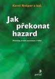 Jak překonat hazard Nešpor, Karel EAN: 9788026200093 ISBN: