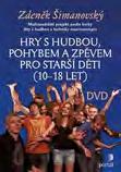 Hry s hudbou pro starší děti (10-18 let) DVD Šimanovský,