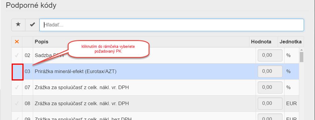 Za týmto číslom je uvedený názov - funkcia PK. Na konci každého riadku nájdete informáciu o tom, s akými jednotkami alebo hodnotami PK pracuje. Jednotlivé jednotky či hodnoty zadáte až po výbere PK.