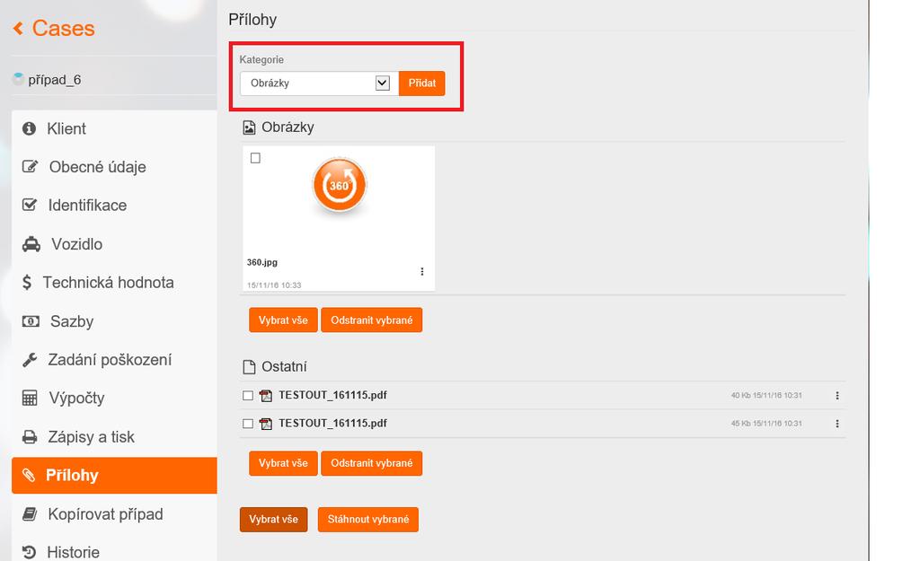 K prípadu je možné vkladať prílohy podľa ponuky výberu: Snímky (fotografie) Ostatné